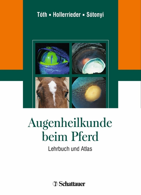 Augenheilkunde beim Pferd -  József Tóth,  Josef Hollerrieder,  Péter Sótonyi