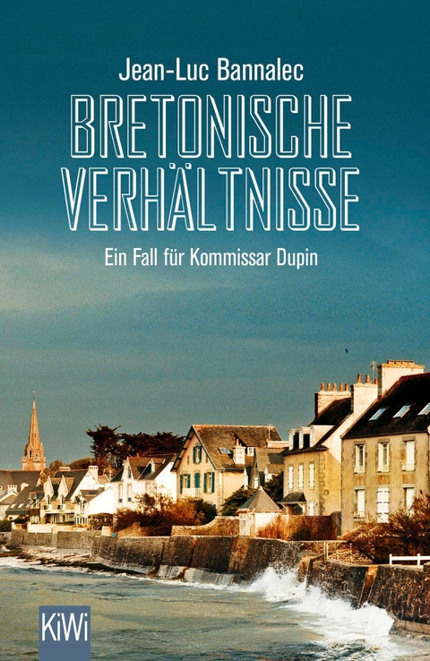 Bretonische Verhältnisse -  Jean-Luc Bannalec