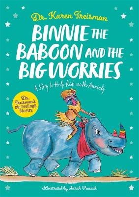 Binnie the Baboon and the Big Worries - Dr. Karen Treisman