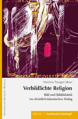 Verbildlichte Religion - Matthias Traugott Meier