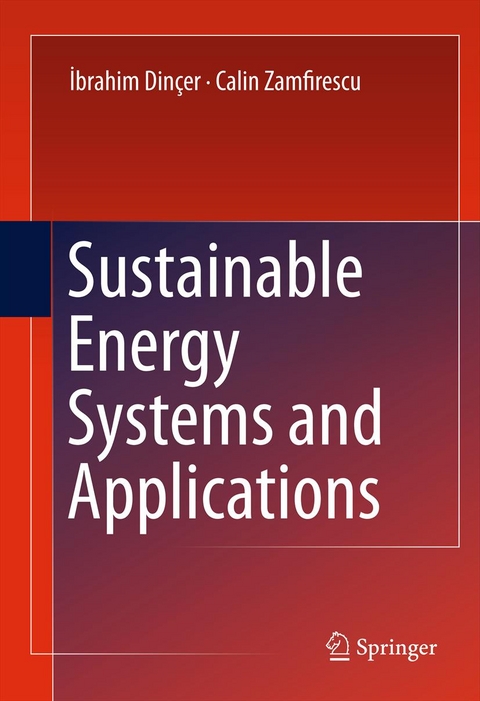 Sustainable Energy Systems and Applications - Ibrahim Dincer, Calin Zamfirescu