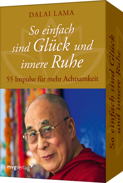 So einfach sind Glück und innere Ruhe - Dalai Lama