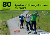 80 Spiel- und Übungsformen für SKIKE - Walter Bucher, Stephan Steger