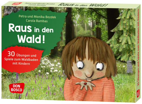 Raus in den Wald! - Carola Bambas, Monika Bezdek, Petra Bezdek