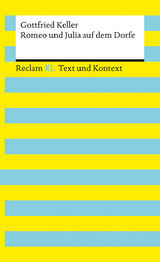 Romeo und Julia auf dem Dorfe. Textausgabe mit Kommentar und Materialien - Keller, Gottfried; Pütz, Wolfgang