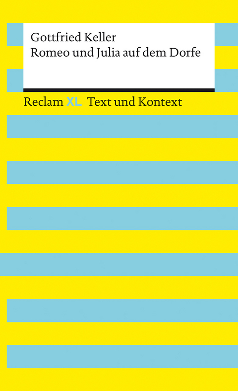 Romeo und Julia auf dem Dorfe. Textausgabe mit Kommentar und Materialien - Gottfried Keller