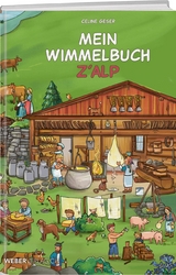 Mein Wimmelbuch z'Alp - Geser, Celine