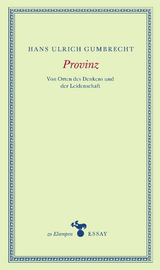 Provinz - Hans Ulrich Gumbrecht