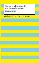 Aus dem Leben eines Taugenichts. Textausgabe mit Kommentar und Materialien - Joseph Von Eichendorff