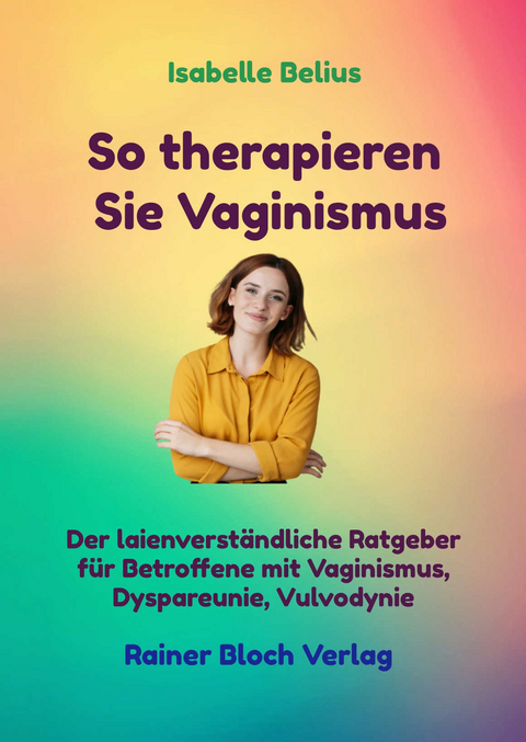 So therapieren Sie Vaginismus - Isabelle Belius