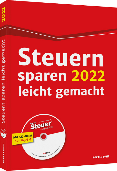 Steuern sparen 2022 leicht gemacht - inkl. CD-ROM - Willi Dittmann, Dieter Haderer, Rüdiger Happe