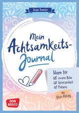 Mein Achtsamkeitsjournal - Tanja Draxler