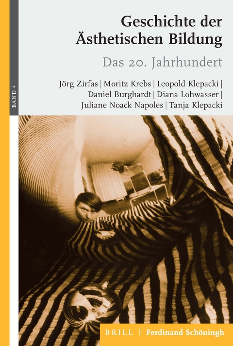 Geschichte der Ästhetischen Bildung - Jörg Zirfas, Moritz Krebs, Leopold Klepacki, Daniel Burghardt, Diana Lohwasser, Juliane Noack Napoles, Tanja Klepacki