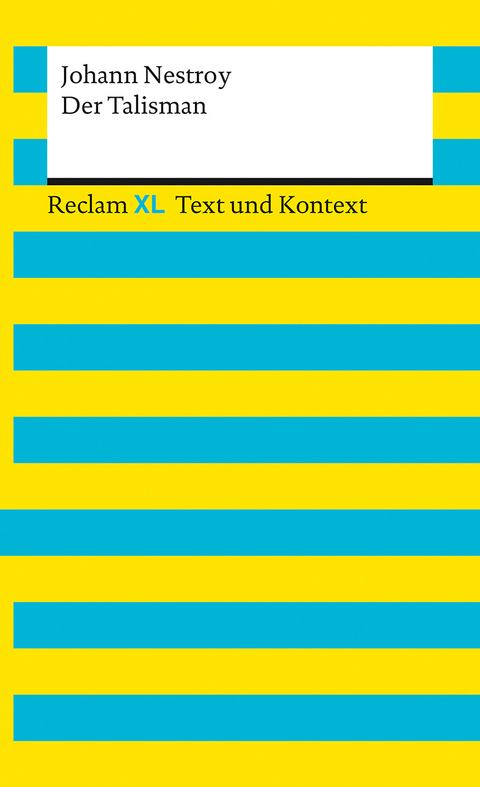 Der Talisman. Textausgabe mit Kommentar und Materialien - Johann Nestroy