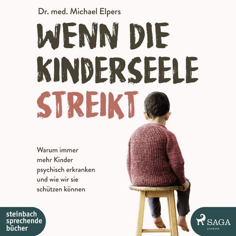 Wenn die Kinderseele streikt - Michael Elpers