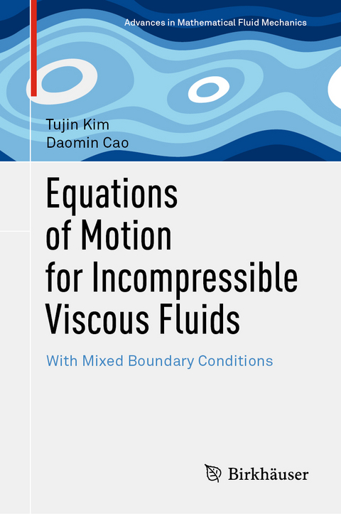 Equations of Motion for Incompressible Viscous Fluids - Tujin Kim, Daomin Cao