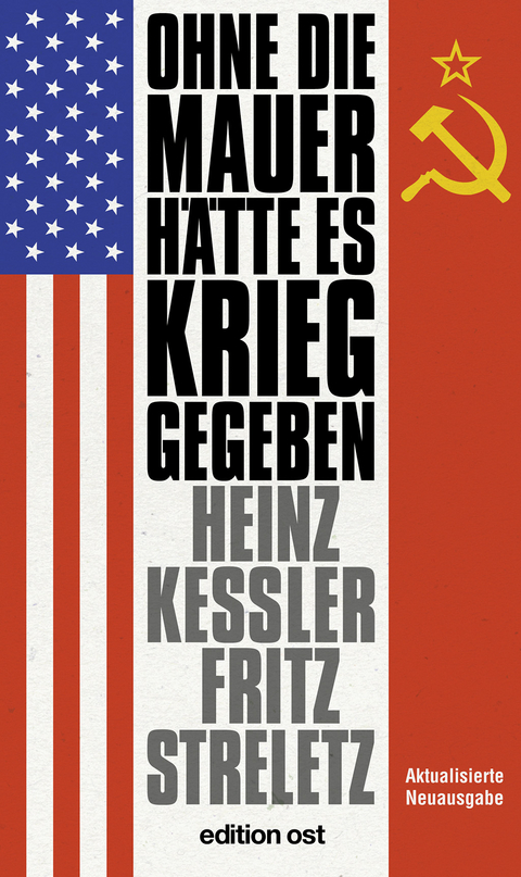 Ohne die Mauer hätte es Krieg gegeben - Heinz Keßler, Fritz Streletz