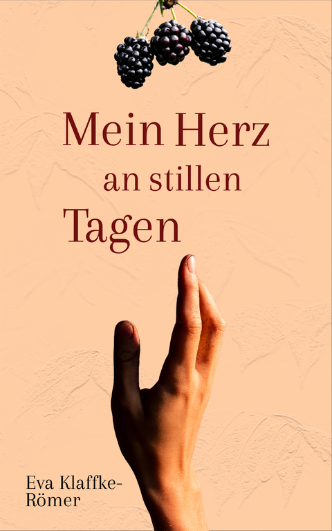 Mein Herz an stillen Tagen - Eva Klaffke-Römer