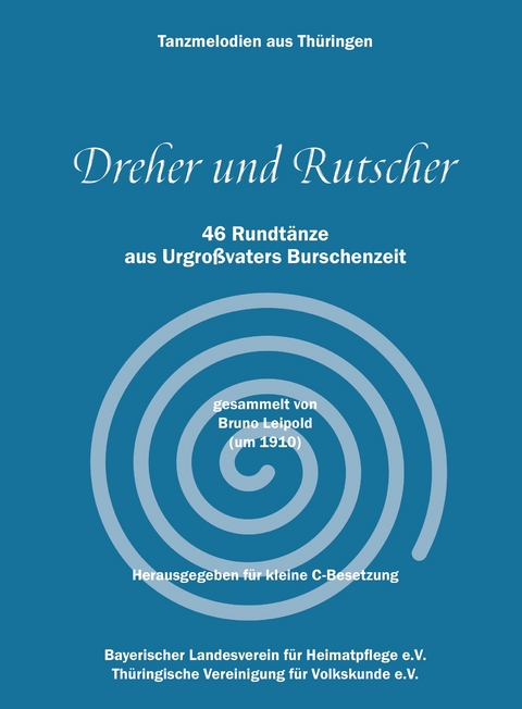 Dreher und Rutscher - Tanzmelodien aus Thüringen für kleine C-Besetzung - 