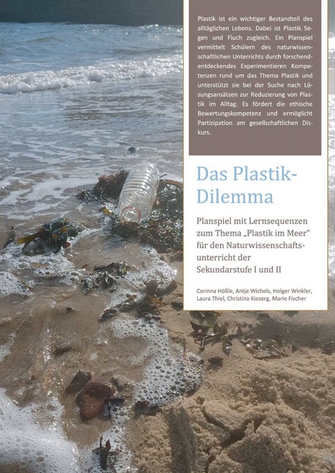 Das Plastik-Dilemma - Corinna Hößle, Antje Wichels, Holger Winkler, Laura Thiel, Christina Kieserg, Marie Fischer