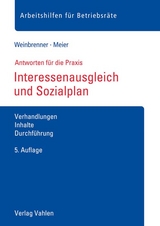 Interessenausgleich und Sozialplan - Weinbrenner, Lars; Meier, Enrico