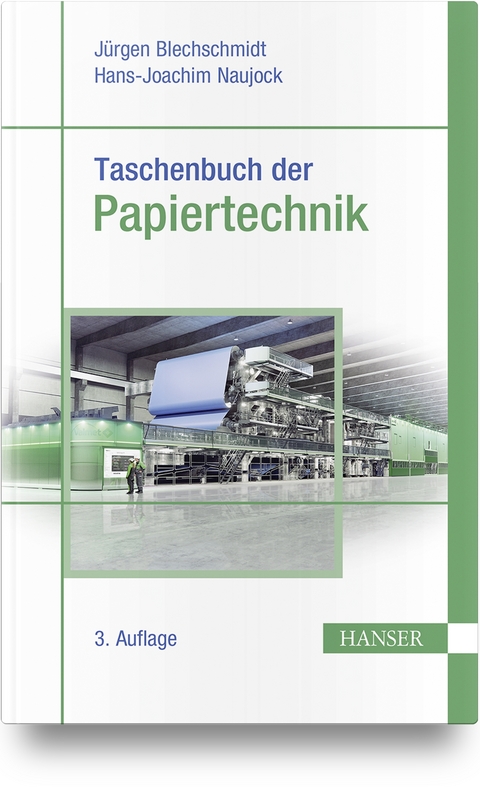 Taschenbuch der Papiertechnik - Christian Bäurich, Jürgen Blechschmidt, Olav Dau, Eduard Davydenko, Eberhard Dobschall, Klaus Fischer, Thoralf Gliese, Sabine Heinemann, Kurt Hiller, Herbert Holik, Holger Jung, Johannes Kappen, Stephan Kleemann, Hans-Joachim Naujock, Hans-Jürgen Öller, Irene Pollex, Daniela Pracht, Franka Rochner, Reinhard Sangl, Peter Svenka, Renke Wilken, Helga Zollner-Croll