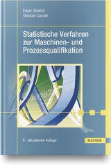 Statistische Verfahren zur Maschinen- und Prozessqualifikation - Edgar Dietrich, Stephan Conrad