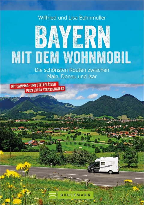 Bayern mit dem Wohnmobil - Wilfried und Lisa Bahnmüller