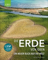 GEO – Die Erde von oben - Yann Arthus-Bertrand