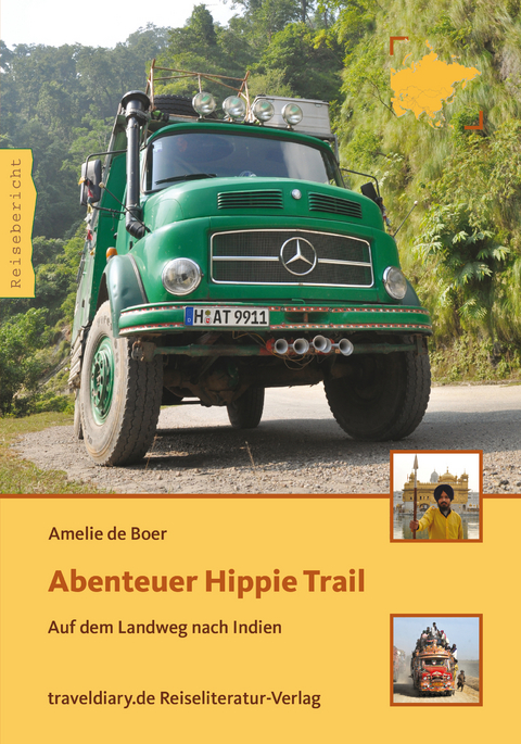 Abenteuer Hippie Trail - Amelie de Boer