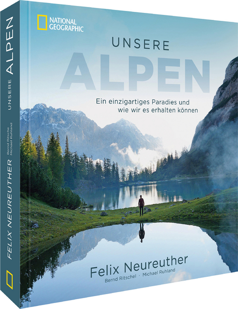 Unsere Alpen - Felix Neureuther, Michael Ruhland