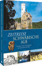 Zeitreise Schwäbische Alb - Jochen Fischer