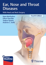 Ear, Nose and Throat Diseases - Behrbohm, Hans; Nawka, Tadeus; Kaschke, Oliver; Swift, Andrew C.