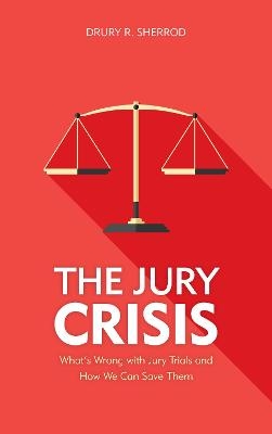 The Jury Crisis - Drury R. Sherrod