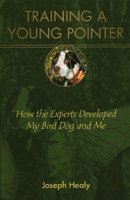 Training a Young Pointer - Joseph Healy