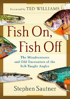 Fish On, Fish Off - Stephen Sautner