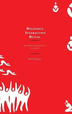 Religious Interaction Ritual - Scott Draper