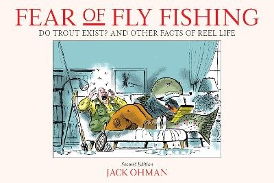 Fear of Fly Fishing - Jack Ohman