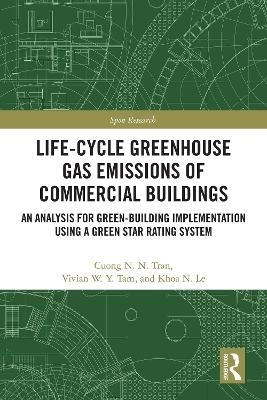 Life-Cycle Greenhouse Gas Emissions of Commercial Buildings - Cuong N N Tran