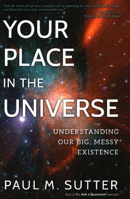 Your Place in the Universe - Paul M. Sutter