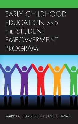 Early Childhood Education and the Student Empowerment Program - Mario C. Barbiere, Jane C. Wiatr