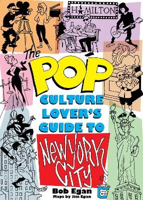 The Pop Culture New York City - Bob Egan, Jim Egan