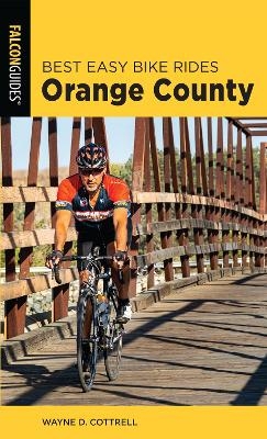 Best Easy Bike Rides Orange County - Wayne D. Cottrell