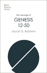 The Message of Genesis 12-50 - Baldwin, Joyce G