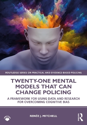 Twenty-one Mental Models That Can Change Policing - Renée J. Mitchell