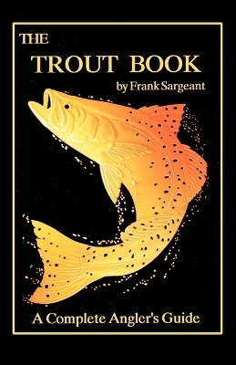 The Trout Book - Frank Sargeant