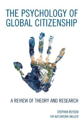 The Psychology of Global Citizenship - Stephen Reysen, Iva Katzarska-Miller