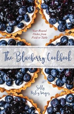 The Blueberry Cookbook - Sally Pasley Vargas