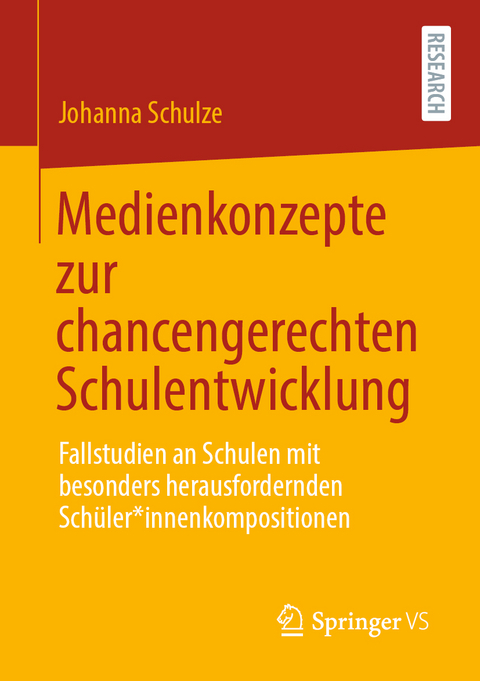 Medienkonzepte zur chancengerechten Schulentwicklung - Johanna Schulze