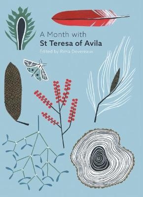 A Month with St Teresa of Avila - Edited by Rima Devereaux